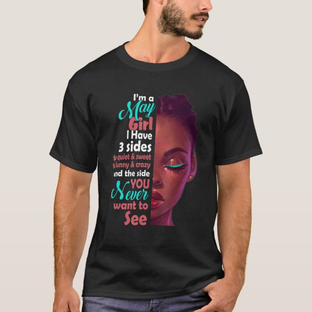 Ich bin ein May Girl Ich habe 3 Seiten T-Shirt (Vorderseite)