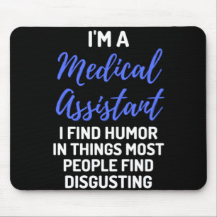 Ich bin ein medizinischer Assistent, ich finde Hum Mousepad