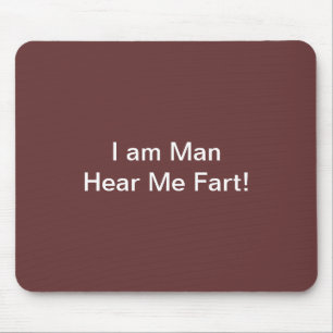 Ich bin ein Mensch, der meine Furz hört Mousepad