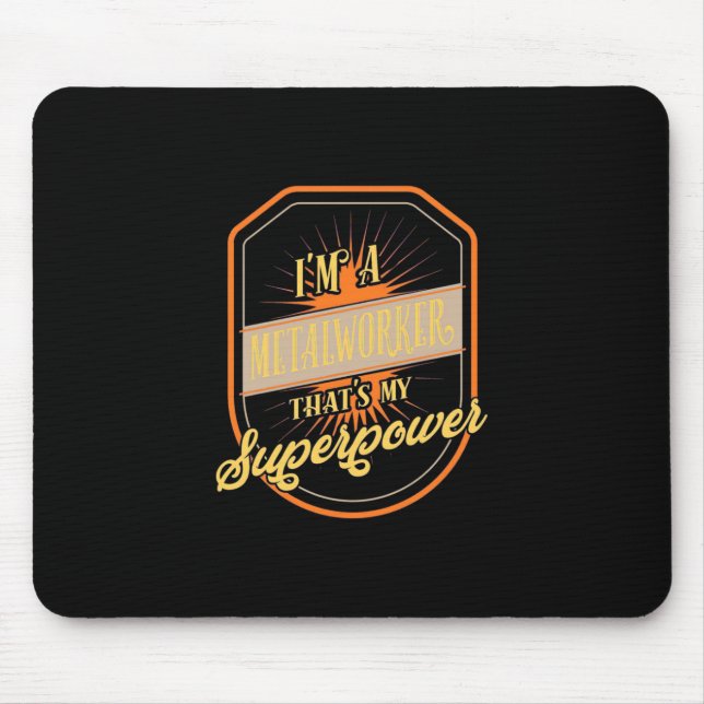 Ich bin ein Metallarbeiter Mousepad (Vorne)