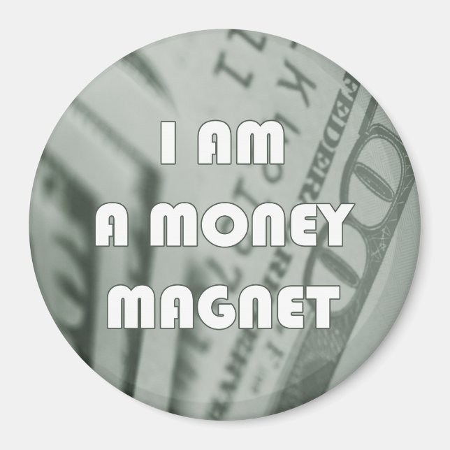 Ich bin ein Money Magnet Magnet (Vorne)