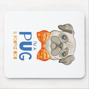 Ich bin ein Mops, ein lustiges Mops Geschenk, Mops Mousepad