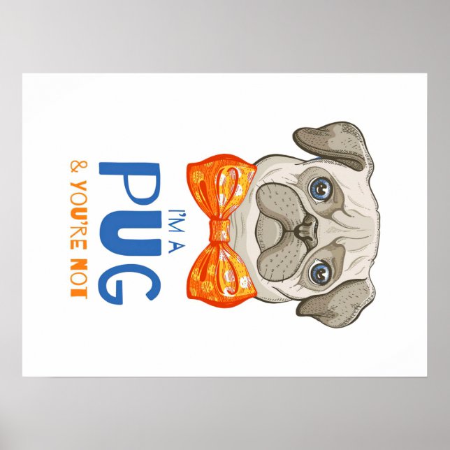 Ich bin ein Mops, ein lustiges Mops Geschenk, Mops Poster (Vorne)