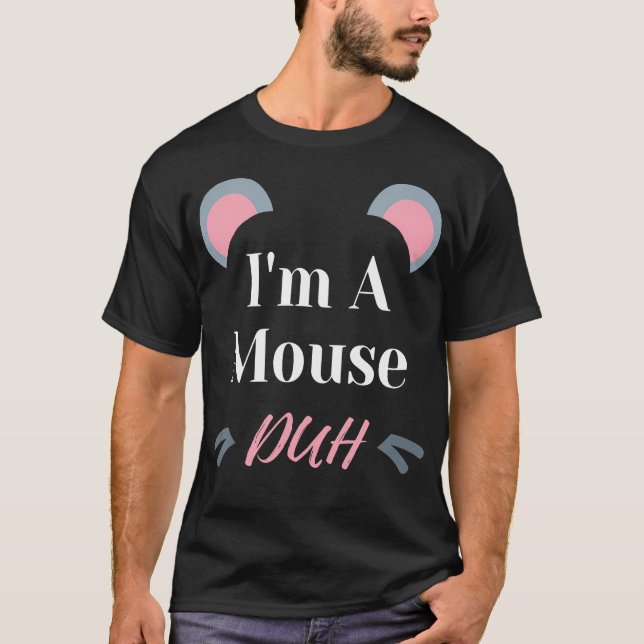 Ich bin ein Mouse Duh Easy Halloween Kostüm Funny T-Shirt (Vorderseite)
