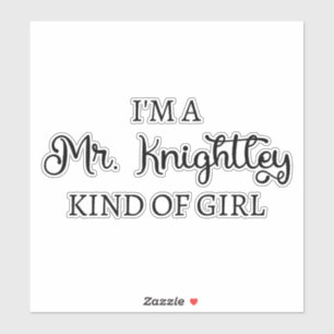 Ich bin ein Mr. Knightley-Typ Mädchen I Aufkleber