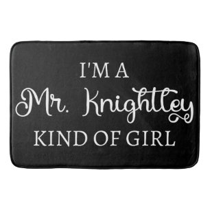 Ich bin ein Mr. Knightley-Typ Mädchen I Badematte
