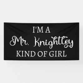 Ich bin ein Mr. Knightley-Typ Mädchen I Banner