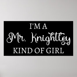 Ich bin ein Mr. Knightley-Typ Mädchen I Poster