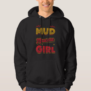 Ich bin ein Mud und Mascara Kinda Girl 1 Hoodie