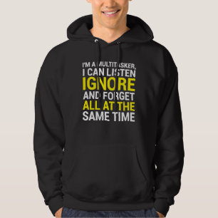 Ich bin ein Multitasker, den ich ignorieren und ve Hoodie