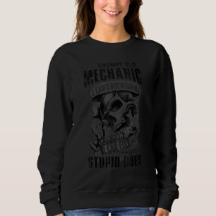 Ich bin ein mürrischer alter Mechaniker, den ich n Sweatshirt