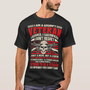 Ich Bin Ein Mürrischer Veteran Ich Diente Ich Opfe T-Shirt