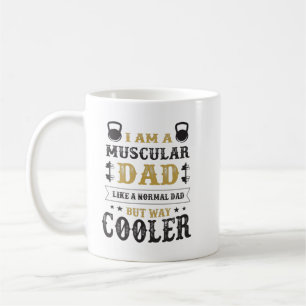 ICH BIN EIN MUSKELLER VATER WIE EIN NORMALER VATER KAFFEETASSE