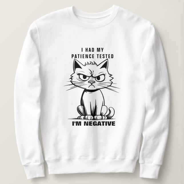 Ich bin ein Negativ-Shirt, Funny Cat Meme Sweatshirt (Design vorne)