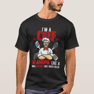 Ich bin ein Opa des Koch, nur viel Cooler glücklic T-Shirt
