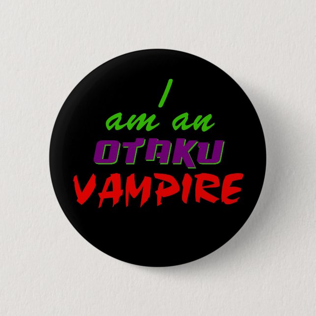 Ich bin ein Otaku Vampirs-Knopf Button (Vorderseite)