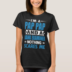 Ich bin ein PAP-PAP und ein Bankprüfer Nichts Punk T-Shirt