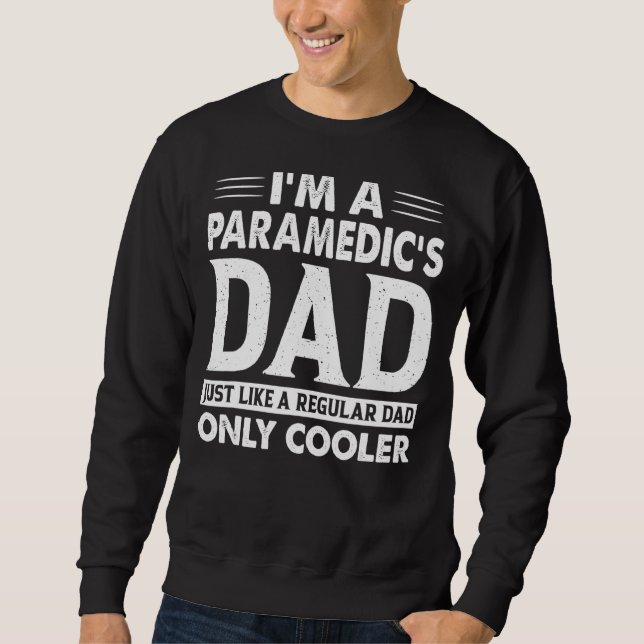 Ich bin ein Paramediker-Vater, genau wie ein norma Sweatshirt (Vorderseite)