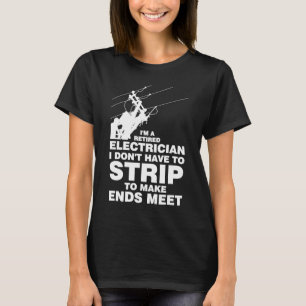 Ich bin ein pensionierter Elektriker T-Shirt