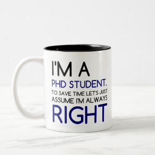ICH BIN EIN PHD-STUDENT ZWEIFARBIGE TASSE