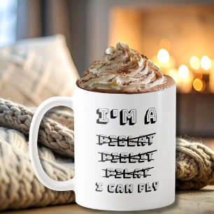 Ich bin ein Pielat Pielit Pilat, ich kann fliegen, Kaffeetasse