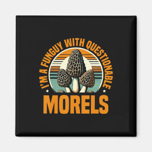 Ich bin ein Pilz mit fragwürdigen Morels-Pilzkrug Magnet