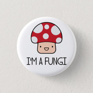Ich bin ein Pilz-Spaß-Typ-Pilz Button