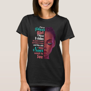 Ich bin ein Pisces Girl Ich habe 3 Seiten T-Shirt