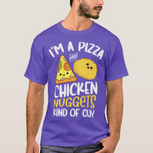 Ich bin ein Pizza- und Hühnernuggets-Typ Chicken T-Shirt