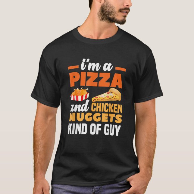 Ich bin ein Pizza- und Hühnernuggets-Typ-Funny T-Shirt (Vorderseite)