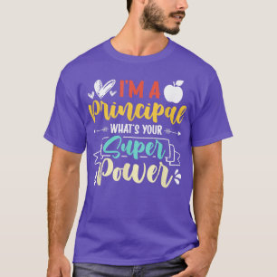 Ich bin ein Principal What Your Super Power Funny T-Shirt