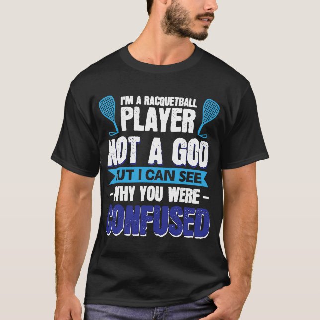 Ich bin ein Racquetball-Spieler und kein Gott T-Shirt (Vorderseite)