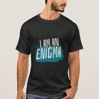 Ich bin ein rätselhaftes Volk T-Shirt