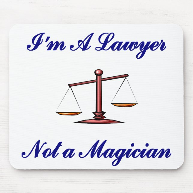 Ich bin ein Rechtsanwalt nicht ein Magier Mousepad (Vorne)