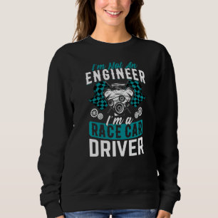 Ich bin ein Rennfahrer, der Auto fährt, um grafisc Sweatshirt
