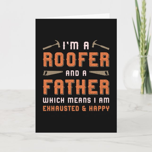 Ich bin ein Roofer und ein Vaterdach Roofers Vater Karte (Vorderseite)