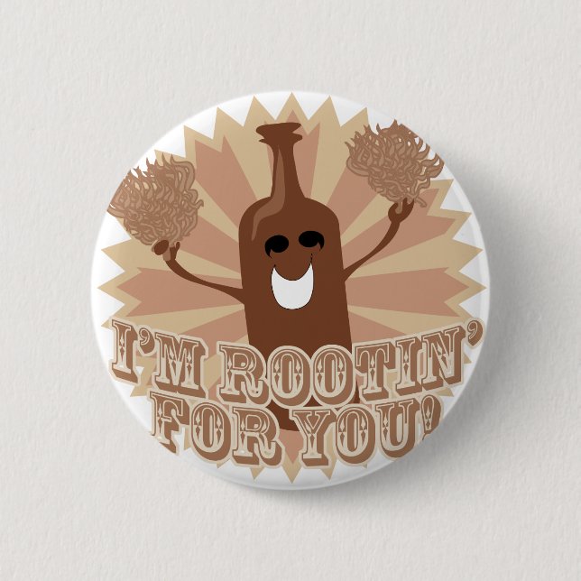 Ich bin ein Rootin für dich! Button (Vorderseite)