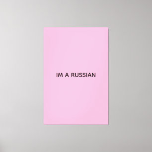 ICH BIN EIN RUSSISCHES PLAKAT LEINWANDDRUCK