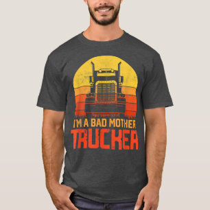 Ich bin ein schlechter Lastwagen - LKW-Fahrer Co T-Shirt