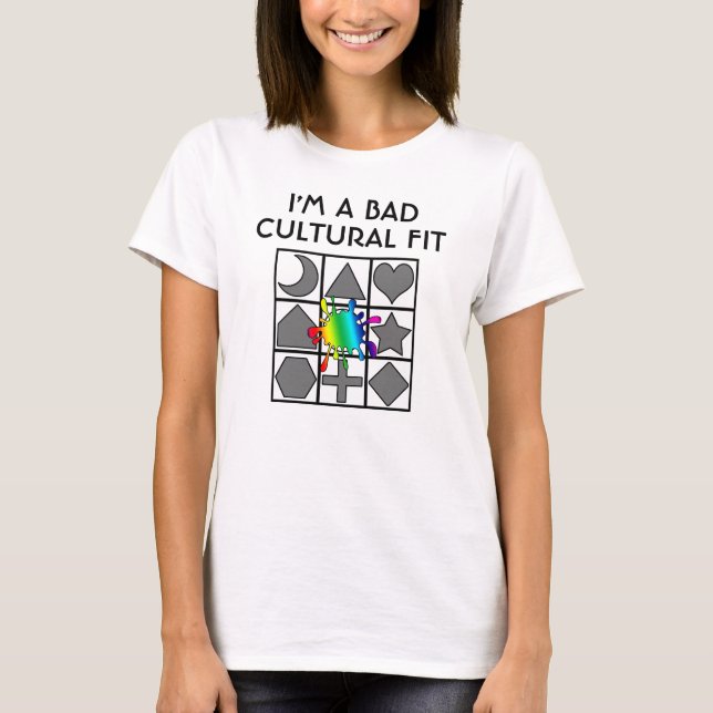 "Ich bin ein schlechtes kulturelles Fit" LGBTQ-T - T-Shirt (Vorderseite)