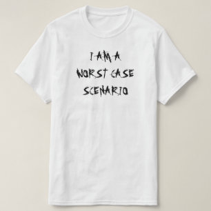 ICH BIN EIN SCHLIMMERES SZENARIO T-Shirt