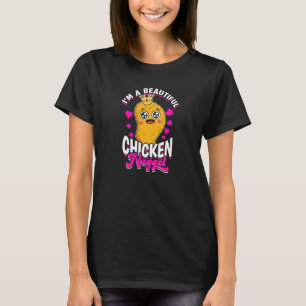Ich bin ein schönes Hühnernugget - Hühnerliebhaber T-Shirt