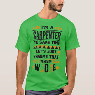 Ich bin ein Schreiner, um die Zeit Retten Lasse nu T-Shirt