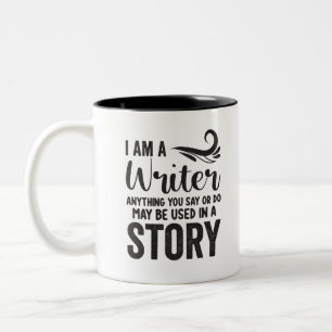 Ich bin ein Schriftsteller. Alles, was Sie sagen o Zweifarbige Tasse