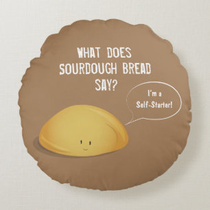Ich bin ein selbst-starter Brot Brot Brot braun we Rundes Kissen