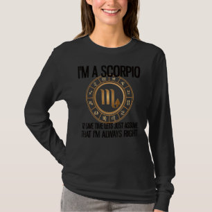 Ich bin ein Skorpio-Zodiac-Skorpio-Horoskop T-Shirt