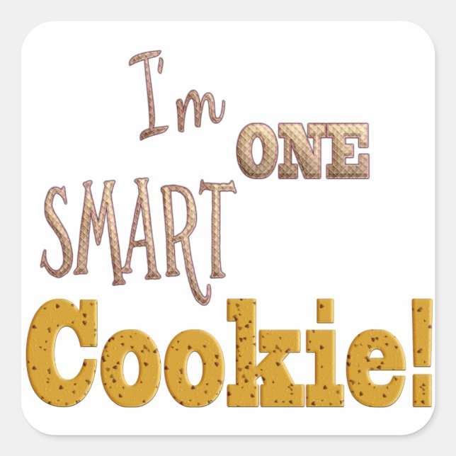 Ich bin ein Smart-Cookie-Aufkleber Quadratischer Aufkleber (Vorderseite)
