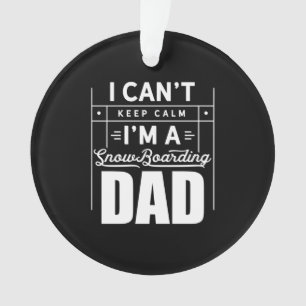 Ich bin ein Snowboarder-Vater Ornament