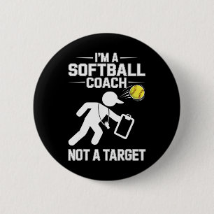 Ich bin ein Softball-Trainer, kein Ziel - Witz-Dug Button