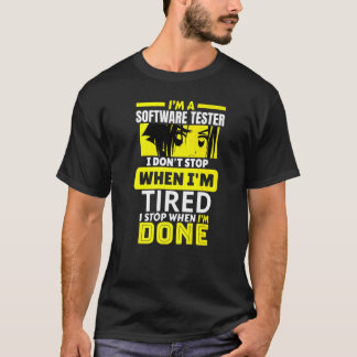 Ich bin ein Software-Tester, den ich nicht anhalte T-Shirt